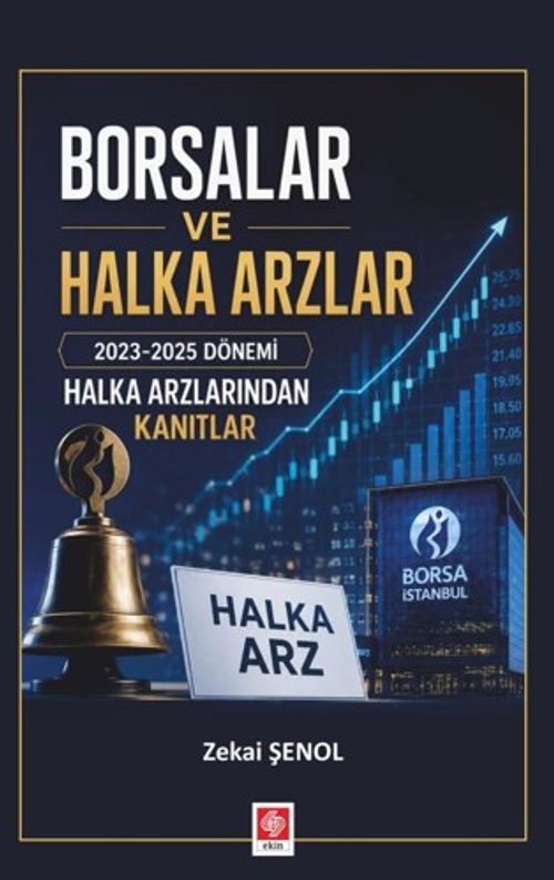 Borsalar ve Halka Arzlar & 2023-2025 Dönemi Halka Arzlarından Kanıtlar