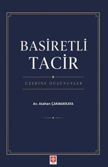Basiretli Tacir Üzerine Düşünceler