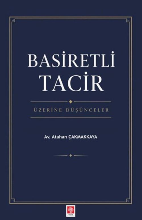 Basiretli Tacir Üzerine Düşünceler