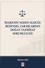 İdarenin Neden Olduğu Bedensel Zararlardan Doğan Tazminat Sorumluluğu