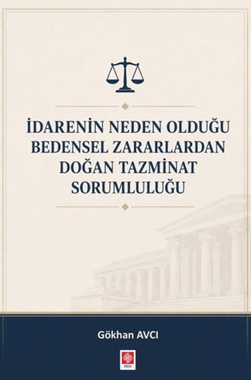 İdarenin Neden Olduğu Bedensel Zararlardan Doğan Tazminat Sorumluluğu