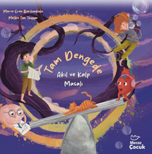 Tam Dengede & Akıl ve Kalp Masalı