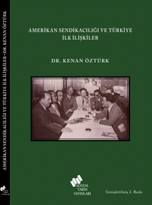 Amerikan Sendikacılığı ve Türkiye İlk İlişkiler