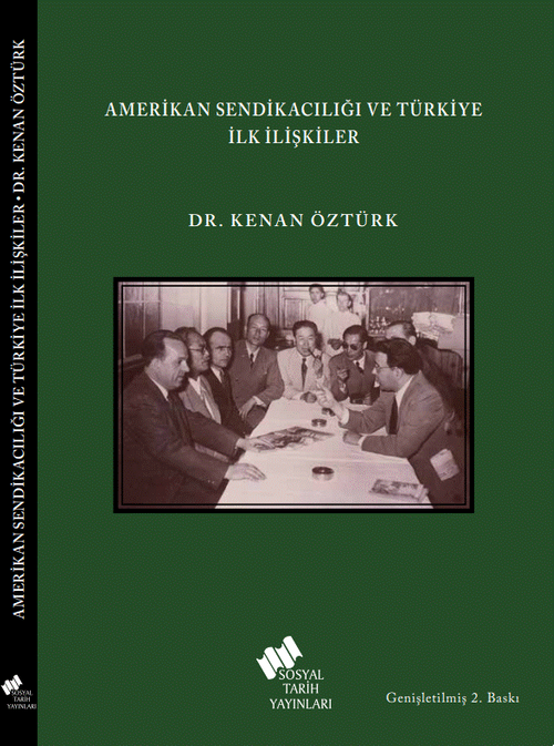 Amerikan Sendikacılığı ve Türkiye İlk İlişkiler
