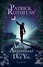 Arzular Arasındaki Dar Yol