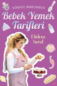 Dördüz Annesinden Bebek Yemek Tarifleri
