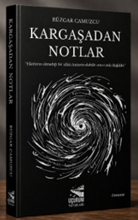 Kargaşadan Notlar