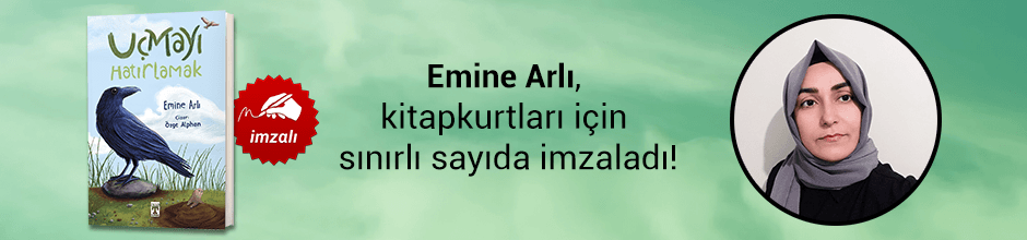 Emine Arlı, "Uçmayı Hatırlamak" kitabını Kitapkurtları için sınırlı sayıda imzaladı!
