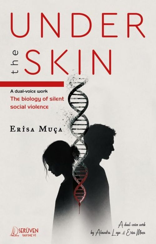 Under The Skın & A Dual-voice Work The Biology of Silent Social Violence
