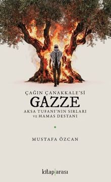 Çağın Çanakkale'si Gazze & Aksa Tufanı'nın Sırları ve Hamas Destanı