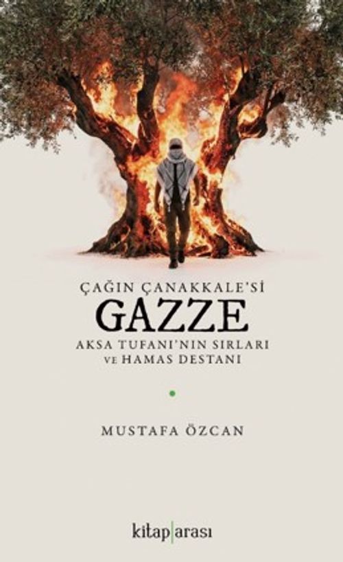 Çağın Çanakkale'si Gazze & Aksa Tufanı'nın Sırları ve Hamas Destanı