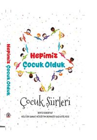 Hepimiz Çocuk Olduk