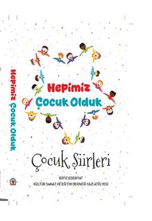 Hepimiz Çocuk Olduk