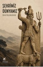 Şehrimiz, Dünyamız