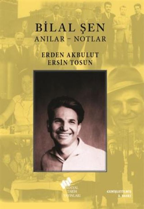 Bilal Şen & Anılar-Notlar