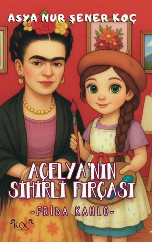 Açelya'nın Sihirli Fırçası & Frida Kahlo