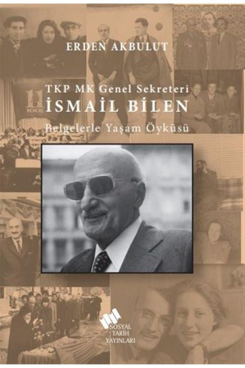 TKP MK Genel Sekreteri İsmail Bilen Belgelerle Yaşam Öyküsü