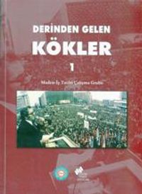 Derinden Gelen Kökler Takım (2 Kitap) & Maden-İş Tarihi Çalışma Grubu