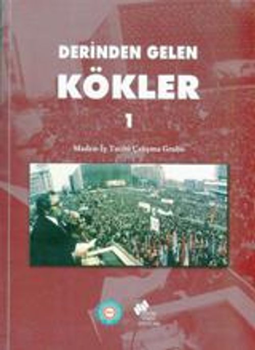 Derinden Gelen Kökler Takım (2 Kitap) & Maden-İş Tarihi Çalışma Grubu