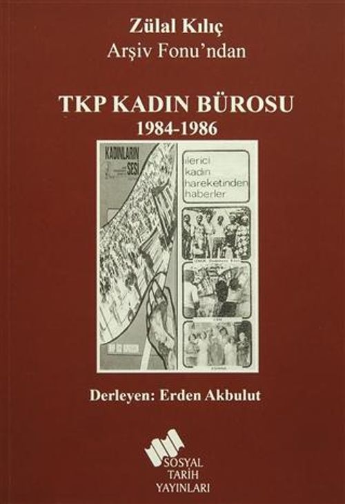 Zülal Kılıç Arşiv Fonu'ndan TKP Kadın Bürosu (1984 - 1986)