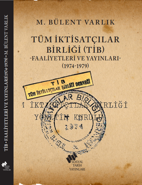 Tüm İktisatçılar Birliği (TİB) Faaliyetleri ve Yayınları (1974-1979)