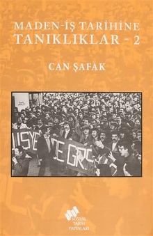 Maden-İş Tarihine Tanıklıklar 2