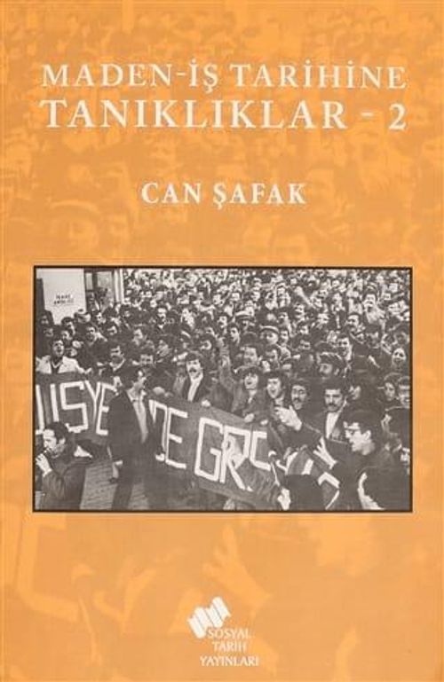 Maden-İş Tarihine Tanıklıklar 2