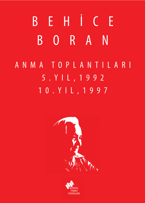 Behice Boran Anma Toplantıları 5. Yıl 1992, 10. Yıl 1997