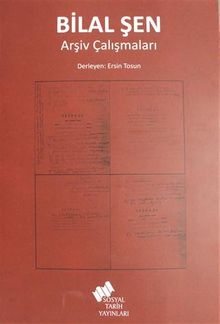 Bilal Şen Arşiv Çalışmaları