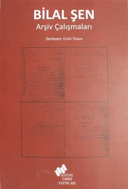 Bilal Şen Arşiv Çalışmaları