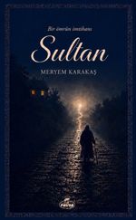 Sultan & Bir Ömrün İmtihanı