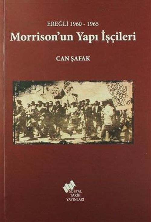 Ereğli 1960-1965 Morrison'un Yapı İşçileri