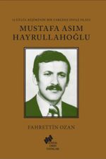 12 Eylül Rejiminde Bir Yargısız İnfaz Olayı Mustafa Asım Hayrullahoğlu