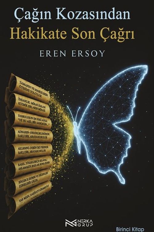 Çağın Kozasından Hakikate Son Çağrı 1. Kitap