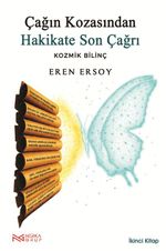 Çağın Kozasından Hakikate Son Çağrı 2. Kitap & Kozmik Bilinç