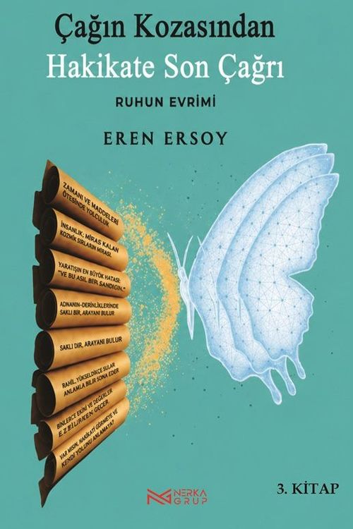 Çağın Kozasından Hakikate Son Çağrı 3. Kitap & Ruhun Evrimi