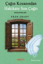 Çağın Kozasından Hakikate Son Çağrı 4. Kitap & Pencereler