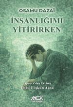 İnsanlığımı Yitirirken