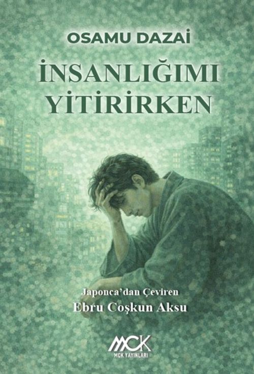 İnsanlığımı Yitirirken