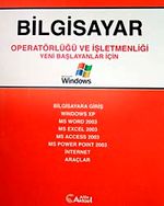 Bilgisayar Operatörlüğü ve İşletmenliği Yeni Başlayanlar İçin