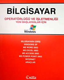 Bilgisayar Operatörlüğü ve İşletmenliği Yeni Başlayanlar İçin