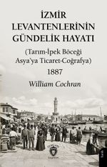 İzmir Levantenlerinin Gündelik Hayatı
