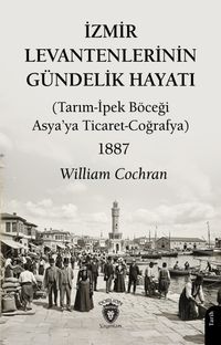 İzmir Levantenlerinin Gündelik Hayatı