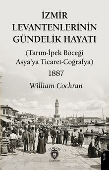 İzmir Levantenlerinin Gündelik Hayatı