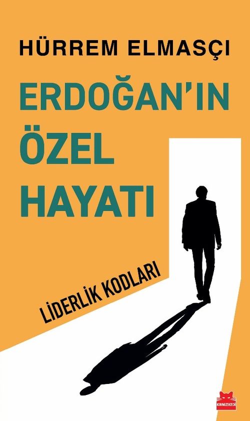 Erdoğan'ın Özel Hayatı & Liderlik Kodları