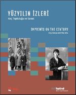 Yüzyılın İzleri - Koç Topluluğu ve Sanat & Imprints On The Century - Koç Group and the Arts
