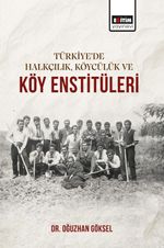 Türkiye'de Halkçılık, Köycülük ve Köy Enstitüleri