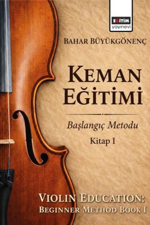 Keman Eğitimi & Başlangıç Metodu Kitap I