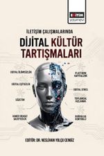 İletişim Çalışmalarında Dijital Kültür Tartışmaları