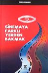 Sinemaya Farklı Yerden Bakmak